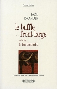 Fazil Iskander - Le buffle Front Large suivi de Le fruit interdit.