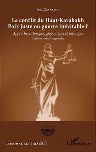 Le conflit du Haut-Karabakh : paix juste ou guerre inévitable ?