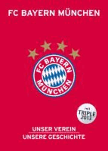 FC Bayern München - Unser Verein, unsere Geschichte.