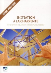  FCBA - Initiation à la charpente - Justification d'éléments simples aux eurocodes.