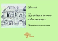 Fcoisedel Fcoisedel - Le château du vent et des araignées - Petites histoires de vacances.