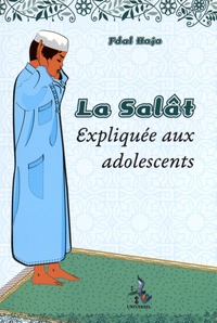 Fdal Haja - La Salât - La prière expliquée aux adolescents.