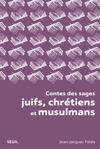 Contes des sages juifs, chrétiens et musulmans