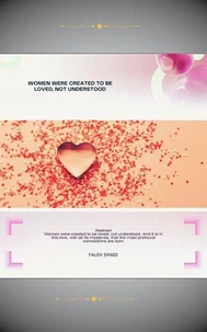 Women Were Created to Be Loved, Not Understood