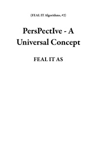  FEAL IT AS - PersPectIve - A Universal Concept - FEAL IT Algorithms, #2.