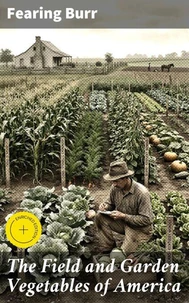 The Field and Garden Vegetables of America