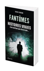 Fantômes, histoires vraies