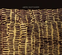 Arts sauvages...
