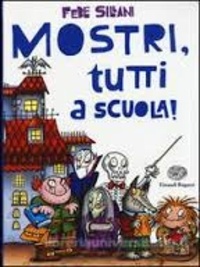 Febe Sillani - Mostri, tutti a scuola!.