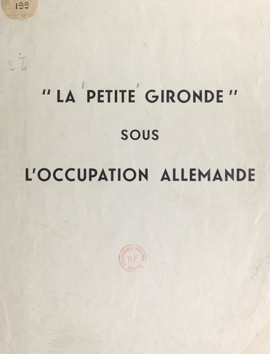 "La Petite Gironde" sous l'Occupation allemande
