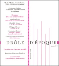 Jacques Rancière et Philippe Choulet - Drôle d'époque N° 14, Printemps 200 : Des cris et des forces.