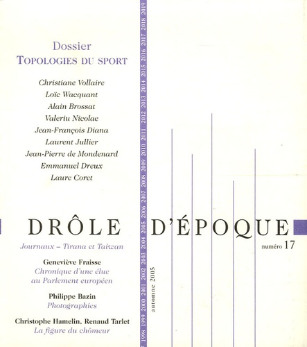 Christiane Vollaire et Loïc Wacquant - Drôle d'époque N° 17, Automne 2005 : Topologies du sport.