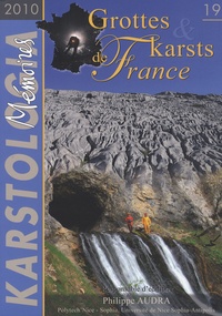Philippe Audra - Karstologia Mémoires n° 19 : Grottes et karst de France.