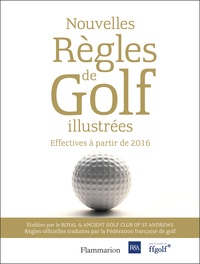 Les nouvelles règles de golf illustrées - Le guide officiel des règles de golf illustrées.pdf