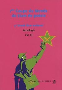  Fédération Française de Slam - Anthologie - Volume 2, 1ère Coupe du monde de Slam de poésie - 4e Grand Slam national.