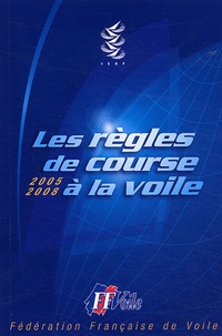  Fédération française de voile - Les règles de course à la voile - Edition 2005-2008.