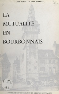  Fédération Nationale de la Mut et  Union Départementale des Socié - La mutualité en Bourbonnais.