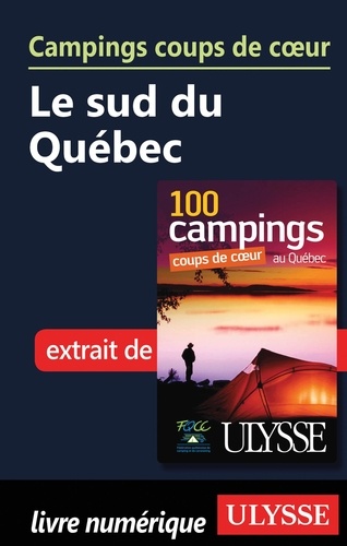 Campings coups de coeur Le sud du Québec