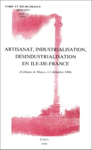 Artisanat, industrialisation, désindustrialisation en Ile de France.