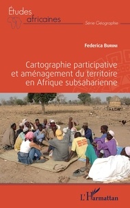 Federica Burini - Cartographie participative et aménagement du territoire en Afrique subsaharienne.