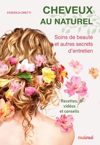 Federica Cimetti - Cheveux au naturel - Soins de beauté et autres secrets d'entretien.