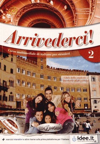 Federica Colombo et Cinzia Faraci - Arrivederci ! - Corso multimediale di italiano per stranieri - Libro dello studente A2. 1 CD audio