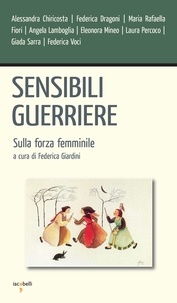 Federica Giardini - Sensibili guerriere - Sulla forza femminile.
