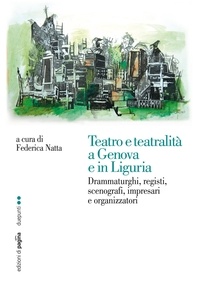 Federica Natta - Teatro e teatralità a Genova e in Liguria.