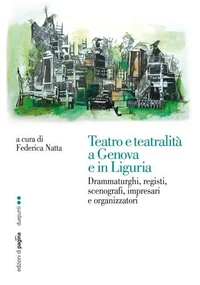 Teatro e teatralità a Genova e in Liguria