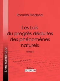Les Lois du progrès déduites des phénomènes naturels