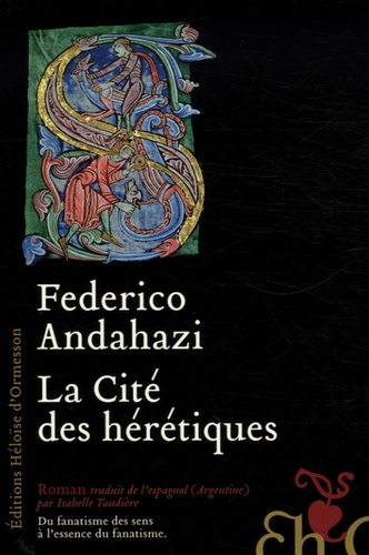 Federico Andahazi - La Cité des hérétiques.