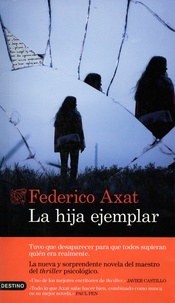 Federico Axat - La hija ejemplar.