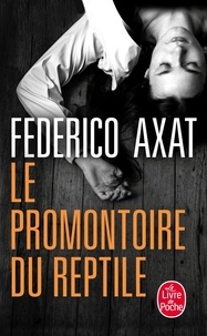 Federico Axat - Le promontoire du reptile.