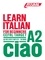 Learn italian. Beginner level A2  avec 1 CD audio MP3