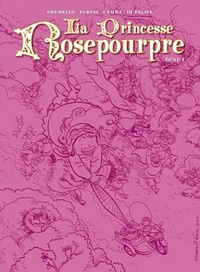 Federico Chemello et Maurizio Furini - La Princesse Rosepourpre Tome 1 : .