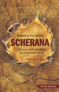  Federico Ferrantini - Scherana: Il senso della libellula per il tassidermista - Scherana, #3.