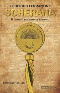 Federico Ferrantini - Scherana: Il tempio perduto di Inanna - Scherana, #2.