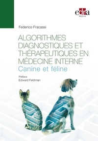 Federico Fracassi - Algorithmes diagnostiques et thérapeutiques en médecine interne canine et féline.