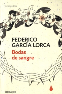 Federico Garcia Lorca - Bodas de sangre.