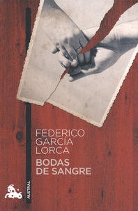 Federico Garcia Lorca - Bodas de sangre.