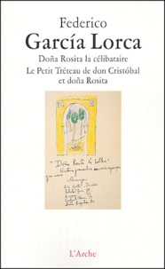 Federico Garcia Lorca - Doña Rosita la célibataire, Le Petit Tréteau de don Cristobal et doña Rosita.