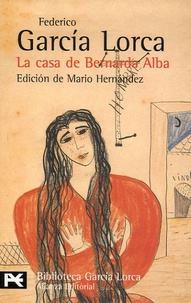 Federico Garcia Lorca - La casa de Bernarda Alba - Drama de mujeres en los pueblos de España.