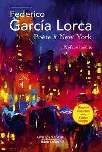 Federico Garcia Lorca - Poète à New-York.