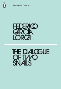Federico García Lorca - The Dialogue of Two Snails.