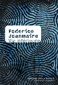 Federico Jeanmaire - Vie intérieure.