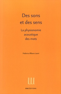 Federico Leoni - Des sons et des sens - La physionomie acoustique des mots.