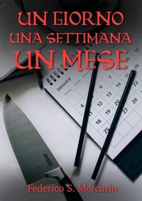 Un giorno una settimana un mese
