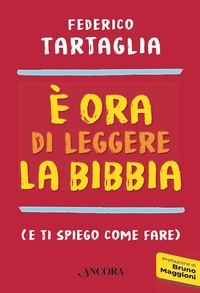 Federico Tartaglia - È ora di leggere la Bibbia - (e ti spiego come fare).