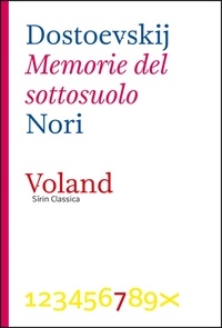 Fedor Dostoevskij et Nori P. - Memorie del sottosuolo.