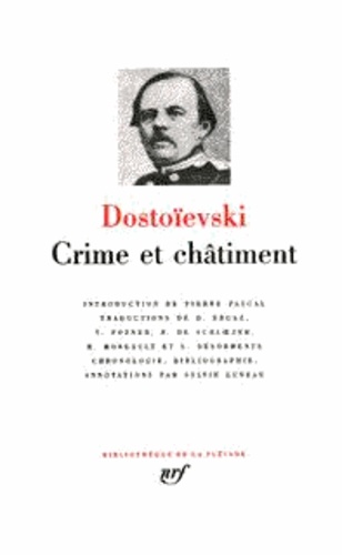 Fédor Dostoïevski - Crime et châtiment - Journal de Raskolnikov ; Les Carnets de "Crime et châtiment" ; Souvenirs de la maison des morts.